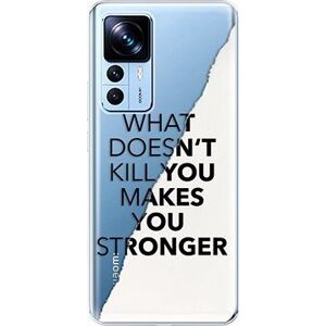 iSaprio Makes You Stronger pro Xiaomi 12T / 12T Pro